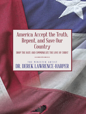 cover image of America Accept the Truth, Repent, and Save Our Country